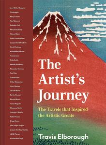The Artist’s Journey The travels that inspired the artistic greats