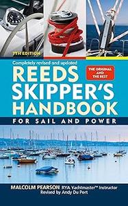 Reeds Skipper’s Handbook For Sail and Power Ed 7