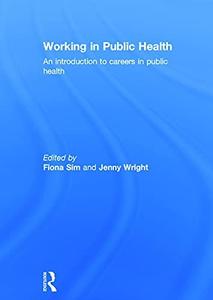 Working in Public Health An introduction to careers in public health