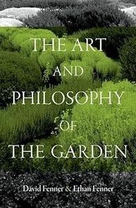 The Art and Philosophy of the Garden (EPUB)
