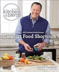 Comfort Food Shortcuts An In the Kitchen with David Cookbook from QVC’s Resident Foodie (2024)