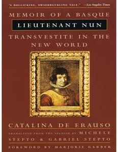 Lieutenant Nun Memoir of a Basque Transvestite in the New World