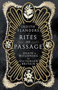 Rites of Passage Death and Mourning in Victorian Britain