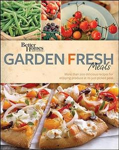 Better Homes and Gardens Garden Fresh Meals (Better Homes and Gardens Crafts)