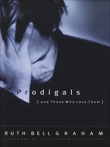 Prodigals and Those Who Love Them Words of Encouragement for Those Who Wait
