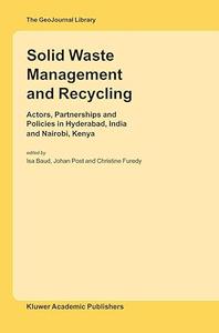 Solid Waste Management and Recycling Actors, Partnerships and Policies in Hyderabad, India and Nairobi, Kenya