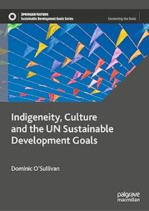 Indigeneity, Culture and the UN Sustainable Development Goals