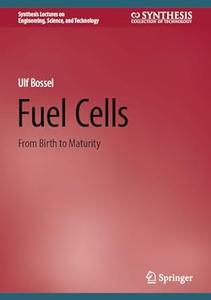 Fuel Cells From Birth to Maturity