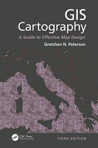 GIS Cartography A Guide to Effective Map Design, 3rd Edition