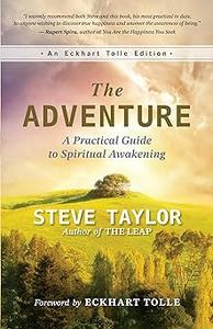 The Adventure A Practical Guide to Spiritual Awakening