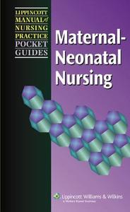 Lippincott Manual of Nursing Practice Pocket Guide Maternal-Neonatal Nursing
