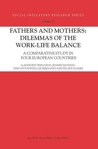 Fathers and Mothers Dilemmas of the Work-Life Balance A Comparative Study in Four European Countries