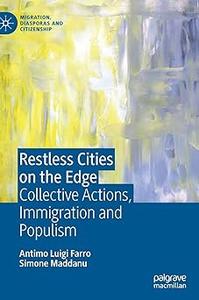 Restless Cities on the Edge Collective Actions, Immigration and Populism