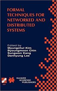 Formal Techniques for Networked and Distributed Systems FORTE 2001