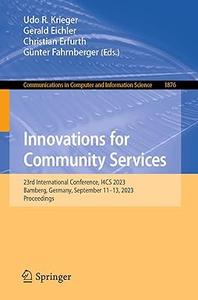 Innovations for Community Services 23rd International Conference, I4CS 2023