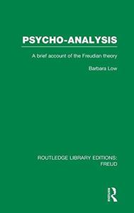 Psycho-Analysis  A Brief Account of the Freudian Theory