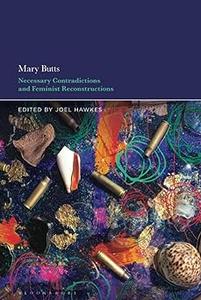 Mary Butts Necessary Contradictions and Feminist Reconstructions