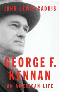 George F. Kennan An American Life