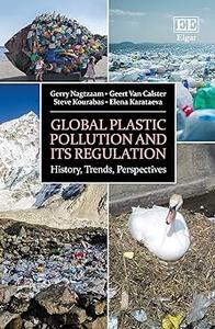 Global Plastic Pollution and its Regulation History, Trends, Perspectives