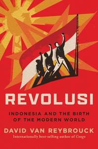 Revolusi Indonesia and the Birth of the Modern World, US Edition
