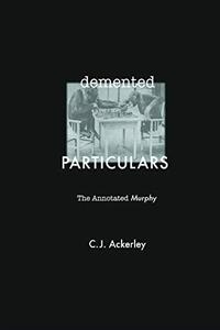 Demented particulars  the annotated Murphy