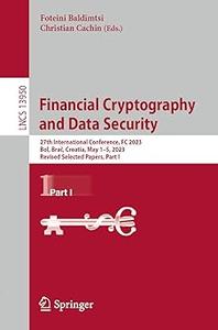 Financial Cryptography and Data Security 27th International Conference, FC 2023, Bol, Brač, Croatia, May 1-5, 2023, Rev