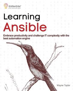 Learning Ansible Embrace productivity and challenge IT complexity with the best automation engine