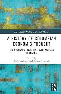 A History of Colombian Economic Thought