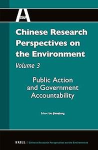 Chinese Research Perspectives on the Environment Public Action and Government Accountability