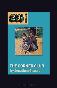 Milton Nascimento and Lô Borges’s The Corner Club