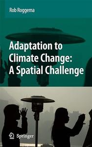 Adaptation to Climate Change A Spatial Challenge (2024)