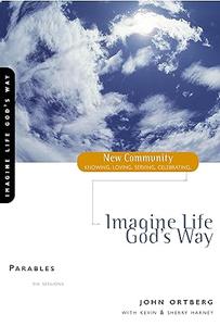 Imagine Life God’s Way Parables