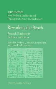 Reworking the Bench Research Notebooks in the History of Science