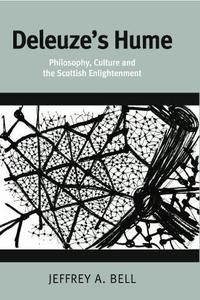 Deleuze’s Hume Philosophy, Culture and the Scottish Enlightenment