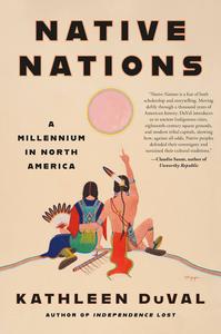 Native Nations A Millennium in North America