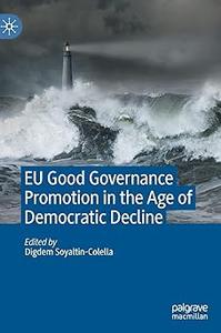 EU Good Governance Promotion in the Age of Democratic Decline