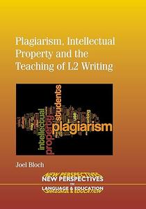 Plagiarism, Intellectual Property and the Teaching of L2 Writing