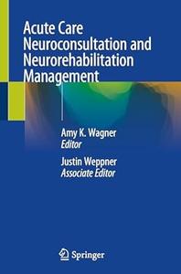Acute Care Neuroconsultation and Neurorehabilitation Management