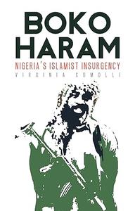 Boko Haram Nigeria’s Islamist Insurgency