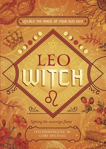 Leo Witch Unlock the Magic of Your Sun Sign