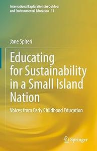 Educating for Sustainability in a Small Island Nation Voices from Early Childhood Education