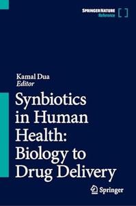 Synbiotics in Human Health Biology to Drug Delivery