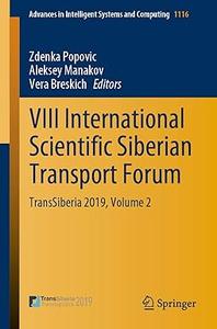 VIII International Scientific Siberian Transport Forum TransSiberia 2019, Volume 2 (2024)