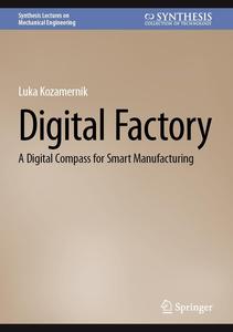 Digital Factory A Digital Compass for Smart Manufacturing