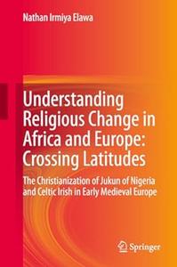 Understanding Religious Change in Africa and Europe Crossing Latitudes
