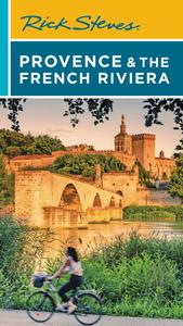 Rick Steves Provence & the French Riviera (Rick Steves Travel Guide), 16th Edition