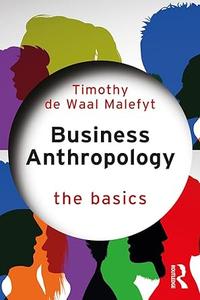 Business Anthropology The Basics