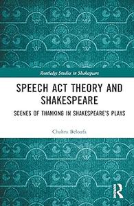 Speech Act Theory and Shakespeare Scenes of Thanking in Shakespeare's Plays