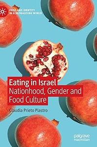 Eating in Israel Nationhood, Gender and Food Culture