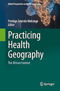 Practicing Health Geography The African Context